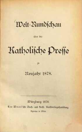 Welt-Rundschau über die katholische Presse : zu .... 1878