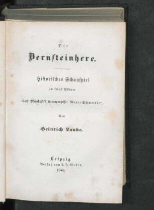 Bd. 3: Die Bernsteinhexe : Historisches Schauspiel in fünf Akten ; Nach Meinhold's Hexenprozesse: Marie Schweidler