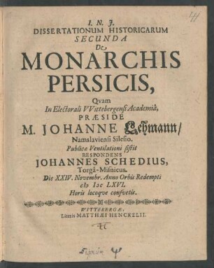Dissertationum Historicarum Secunda De Monarchis Persicis
