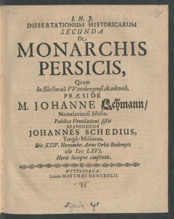 Dissertationum Historicarum Secunda De Monarchis Persicis