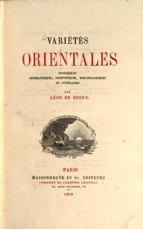 Variétés orientales historiques, géographiques, scientifiques, bibliographiques et littéraires