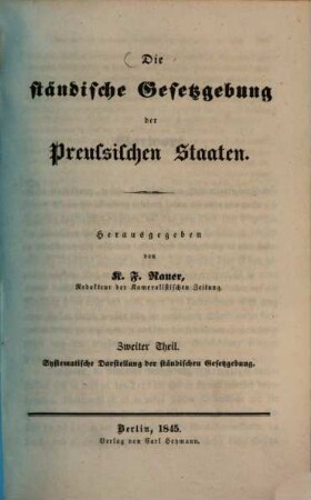 Die ständische Gesetzgebung der Preussischen Staaten, 2. Systematiesche Darstellung der ständischen Gesetzgebung