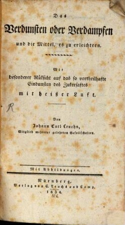 Das Verdunsten oder Verdampfen und die Mittel, es zu erleichtern ... : Mit Abbildungen