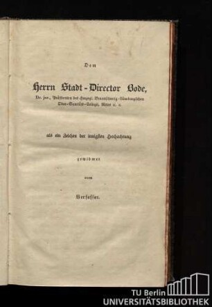 Dem Herrn Stadt-Director Bode, ... als ein Zeichen der innigsten Hochachtung gewidmet vom Verfasser