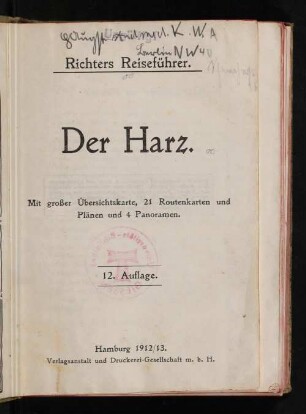 Der Harz : mit großer Übersichtskarte, 21 Routenkarten und Plänen und 4 Panoramen.