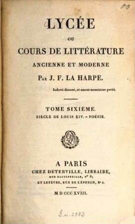 Lycée ou cours de littérature ancienne et moderne, 6. Siècle de Louis XIV. Poésie