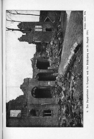 6. Das Burgundertor in Longwy nach der Beschießung am 26. August 1914.