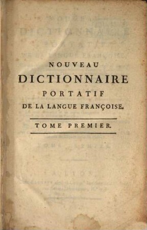 Nouveau Dictionnaire portatif de la Langue Françoise. 2. (1797). - 791 S.