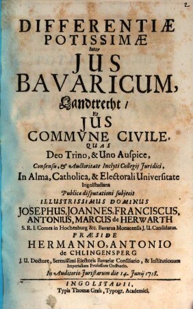 Differentiæ Potissimæ Inter Jus Bavaricum, Landtrecht, Et Jus Commvne Civile