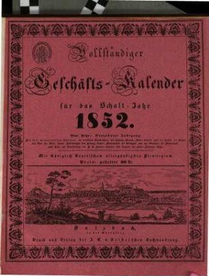 Vollständiger Geschäftskalender : auf das Jahr .... 1852 = Jg. 13