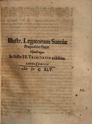 Illustr. Legatorum Sueciae Propositio Pacis : Osnabrugae ... exhibita ...