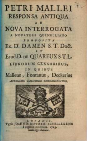 Responsa antiqua ad nova interrogata a novatore Quenelliano proposita Ex. D. Damen S. T. Doct. et Erud. D. de Quareux S. T. L.