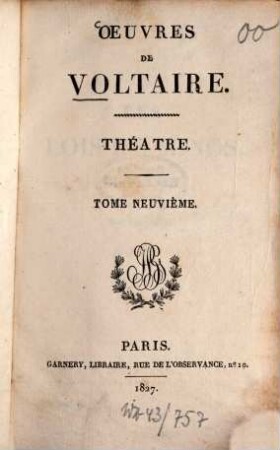 Oeuvres de Voltaire, 9. Théatre ; T. 9