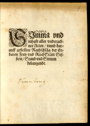 SVmma vnd || inhalt aller vndergeb=||ner Acten/ vnnd dar=||auff gestellter Rathschläg der Er=||baren Frey vnd ReichStätt Ses=||sion/ Stand vnd Stimm || belangende.||