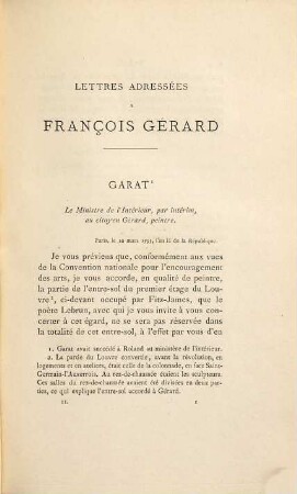 Lettres adressées au baron François Gérard peintre d'histoire par les artistes et les personnages célèbres de son temps : Deuxième édition publiée par le baron Gérard son neveu et précédée d'une notice sur la vie et les oeuvres de François Gérard, son frère, 2