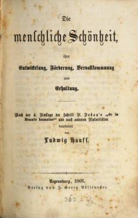 Die menschliche Schönheit, ihre Entwickelung, For̈derung, Vervollkommnung und Erhaltung