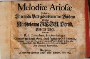 Melodiae Ariosae Zu denen Jn teutsche Vers gebundenen vier Büchern Von der Nachfolgung JESU Christi, Anderer Theil