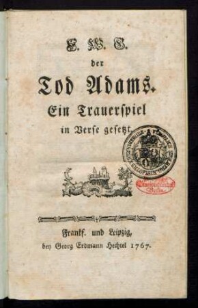 F. W. G. der Tod Adams : Ein Trauerspiel in Verse gesetzt