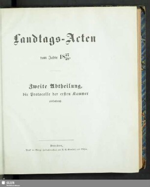 1857/58: Landtags-Acten / Die Protocolle der 1. Kammer