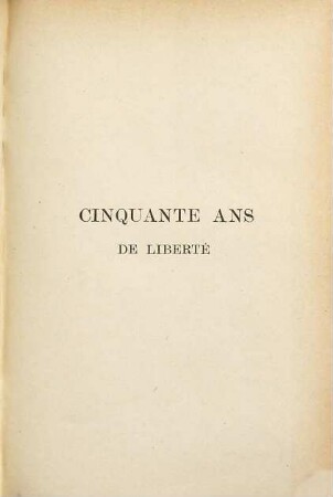 Cinquante Ans de liberté : [i.e. de la Belgique, 1830-1880], 4