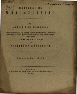 Chirurgische Kupfertafeln : eine auserlesene Sammlung der nöthigsten Abbildungen von äusserlich sichtbaren Krankheitsformen, anatomischen Präparaten und Instrumenten und Bandagen, welche auf die Chirurgie Bezug haben ; zum Gebrauch für praktische Chirurgen, H. 20