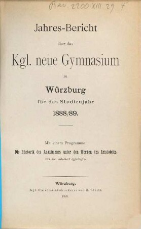 Jahres-Bericht über das K. Neue Gymnasium zu Würzburg. 1888/89