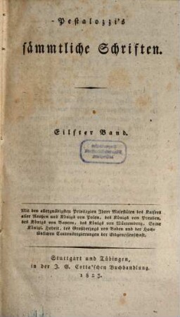 Pestalozzi's sämmtliche Schriften, 11. Ansichten und Erfahrungen, die Idee der Elementarbildung betreffend [u.a.]