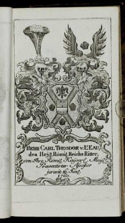 Herr Carl Theodor v. L´Eau,[...] - Herr Iohann Peter von Ortmann[...]