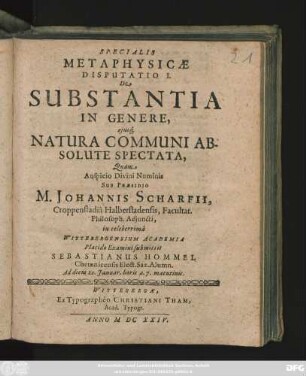 Specialis Metaphysicae Disputatio I. De Substantia In Genere, eiusq[ue] Natura Communi Absolute Spectata,