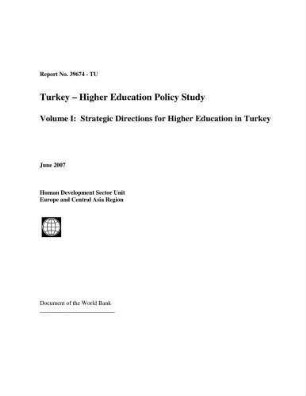 Vol. 1: Volume I : strategic directions for higher education in Turkey