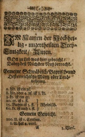 Illustratio Arithmeticae, Das ist: Gründliche Erklärung der Rechen-Kunst : Nicht allein den Anfahenden diser Kunst, sondern auch den jenigen, so solche Kunst erlehrnet, und widerum vergessen, ... nebst ... nutzlicher Kauffmanns-Regulen sehr nutzlich und bequem zugebrauchen