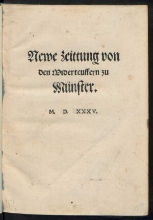 Newe zeittung von || den Widerteuffern zu || Münster.||
