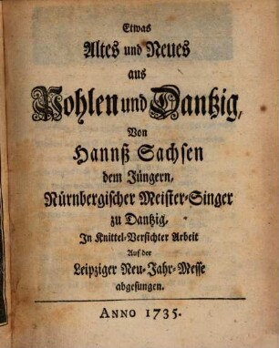 Etwas Altes und Neues aus Pohlen und Dantzig