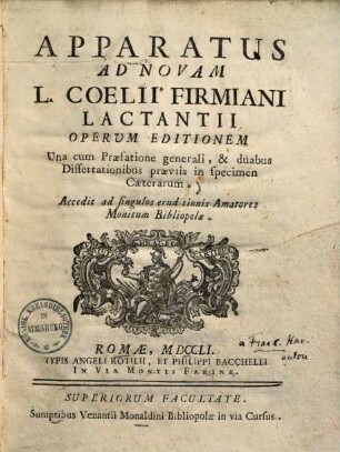 Apparatus ad novam L. Coelii Firmiani Lactantii operum editionem : una cum praefatione generali, & duabus dissertationibus praeviis in specimen caeterarum
