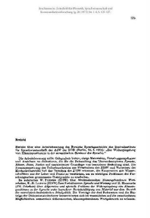 Bericht über eine Arbeitsberatung des Bereichs Sprachgeschichte des Zentralinstituts für Sprachwissenschaft der AdW der DDR (Berlin, 24. 5. 1974): „Zur Widerspiegelung von Klassenpositionen in der semantischen Struktur der Sprache.“