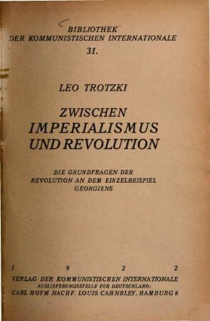 Zwischen Imperialismus und Revolution : die Grundfragen der Revolution an dem Einzelbeispiel Georgiens