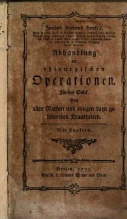 Joachim Friedrich Henckels Abhandlung der chirurgischen Operationen. 5. Stück, Von allen Nathen und einigen dazu gehörenden Krankheiten : mit Kupfern