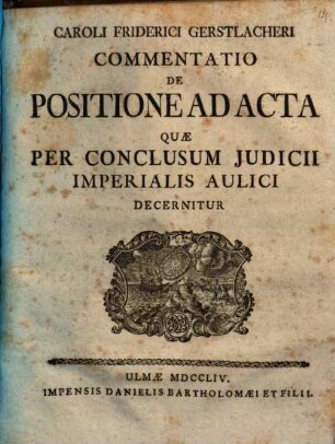 Commentatio de positione ad acta, quae per conclusum Iudicii Imperialis Aulici decernitur