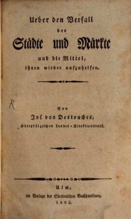 Über den Verfall der Städte und Märkte, und die Mittel ihnen wieder aufzuhelfen