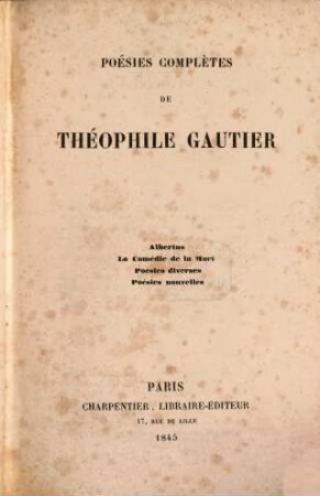 Poésies complètes : Albertus ; La comédie de la mort ; Poésies diverses ; Poésies nouvelle