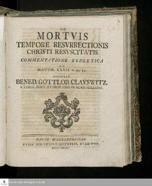 De Mortvis Tempore Resvrrectionis Christi Resvscitatis Commentatione Exegetica Ad Matth. XXVII. V. 52. 53.