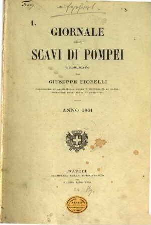 Giornale degli scavi di Pompei. [2,1] = Nr. 1-4. 1861. - S. 1 - 159