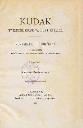 Kudak : twierdza kresowa i jej okolice ; monografia historyczna