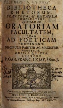 Bibliotheca rhetorum : Praecepta et exempla complectens, quae ad poeticam facultatem pertinent. 1.
