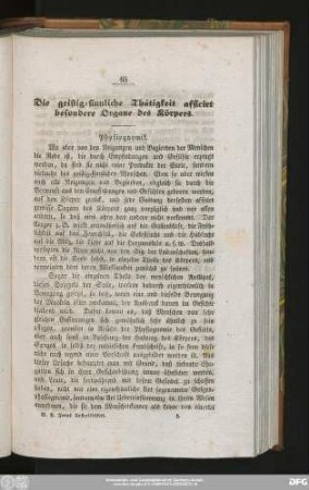Die geistig-sinnliche Thätigkeit afficirt besondere Organe des Körpers.