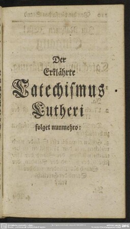 Der Erklährte Catechismus Lutheri folget nunmehro
