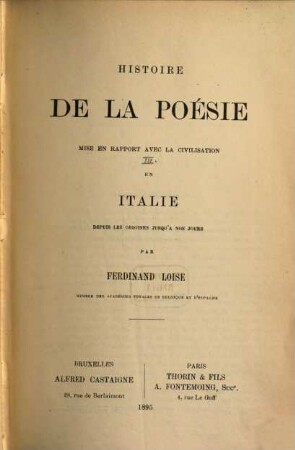 Histoire de la Poésie en rapport avec la Civilisation dans l'Antiquité et chez les peuples modernes de race latine. III