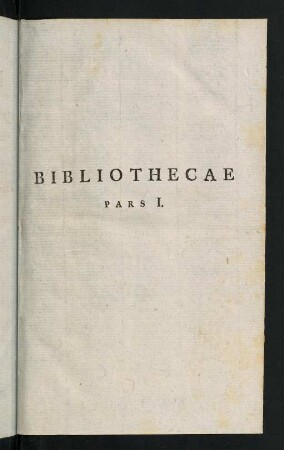 Bibliothecae Pars I.