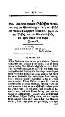 Hrn. Geheimen Hofrath Schlossers Beantwortung der Einwendungen im 4ten Stück des Braunschweigischen Journals : gegen seinen Aufsatz von der Glaubenspflicht, im 1ten Stück eben dieses Journals ; (Fortsetzung folgt)