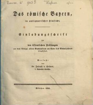 Einladungsschrift zu den öffentlichen Schlußprüfungen ... am Königlichen Alten Gymnasium in München. 1840/41 (1841)